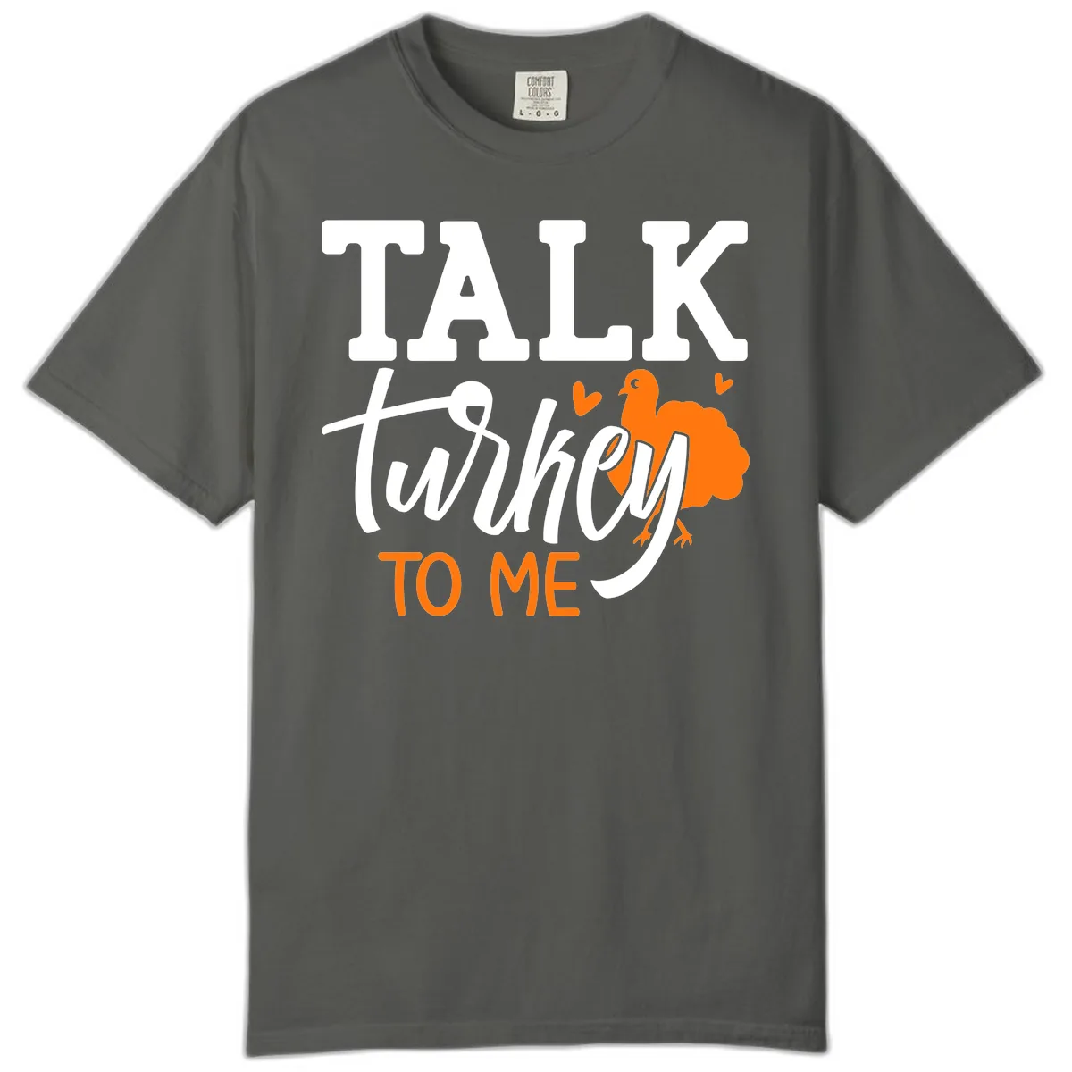 Talk Turkey To Me Thanksgiving Phrase Comfort Color in Pepper
