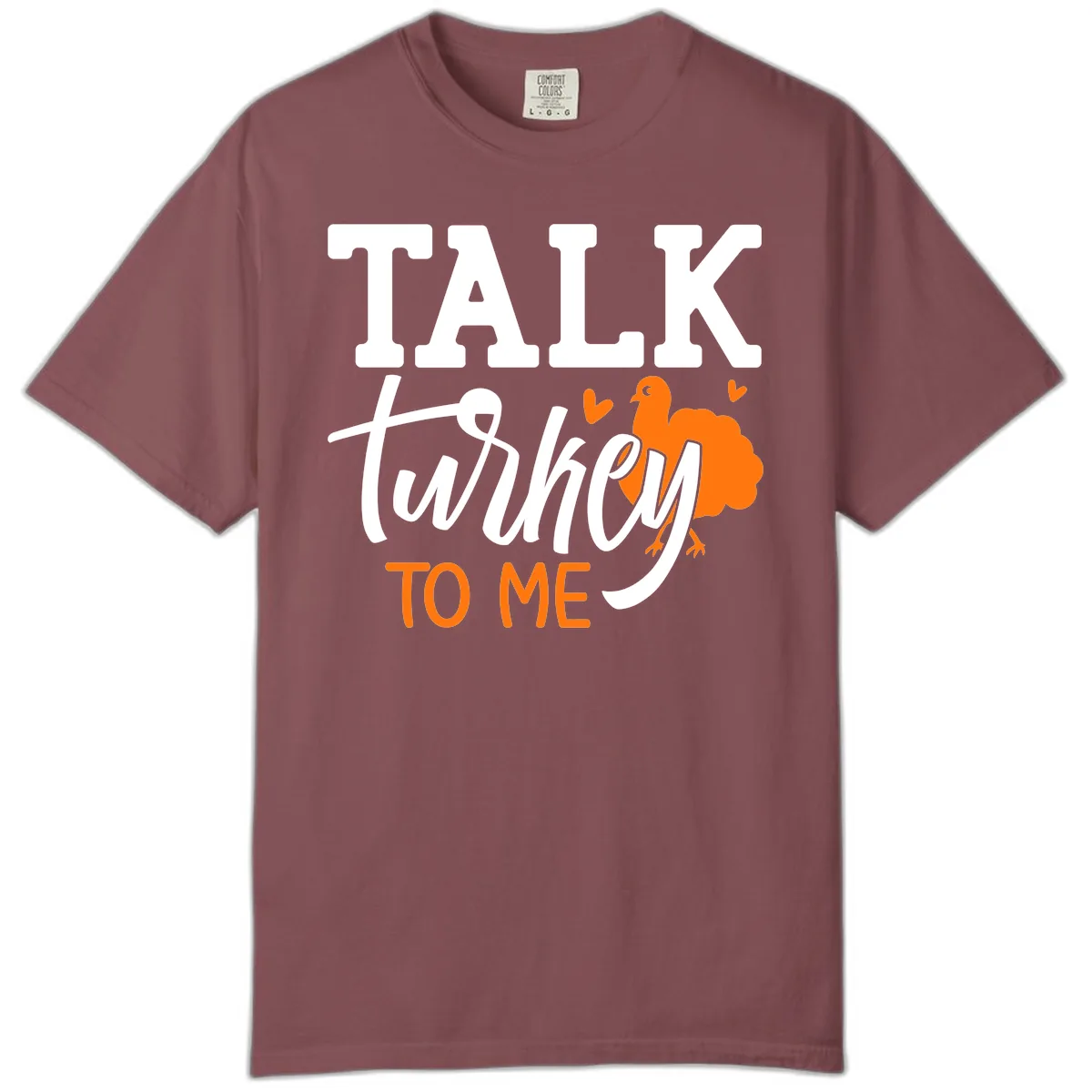 Talk Turkey To Me Thanksgiving Phrase Comfort Color in Brick