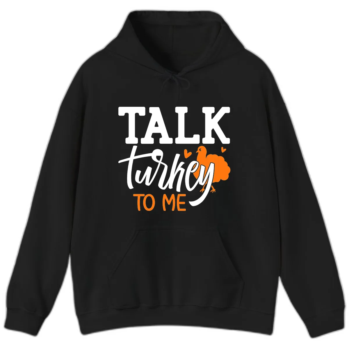 Talk Turkey To Me Thanksgiving Phrase Hoodie in Black