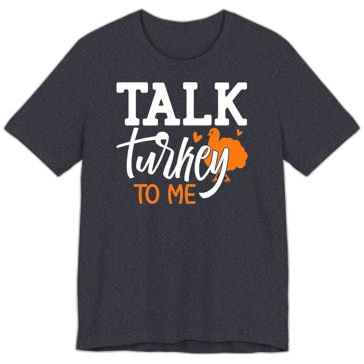 Talk Turkey To Me Thanksgiving Phrase Premium T-Shirt in Heather Navy