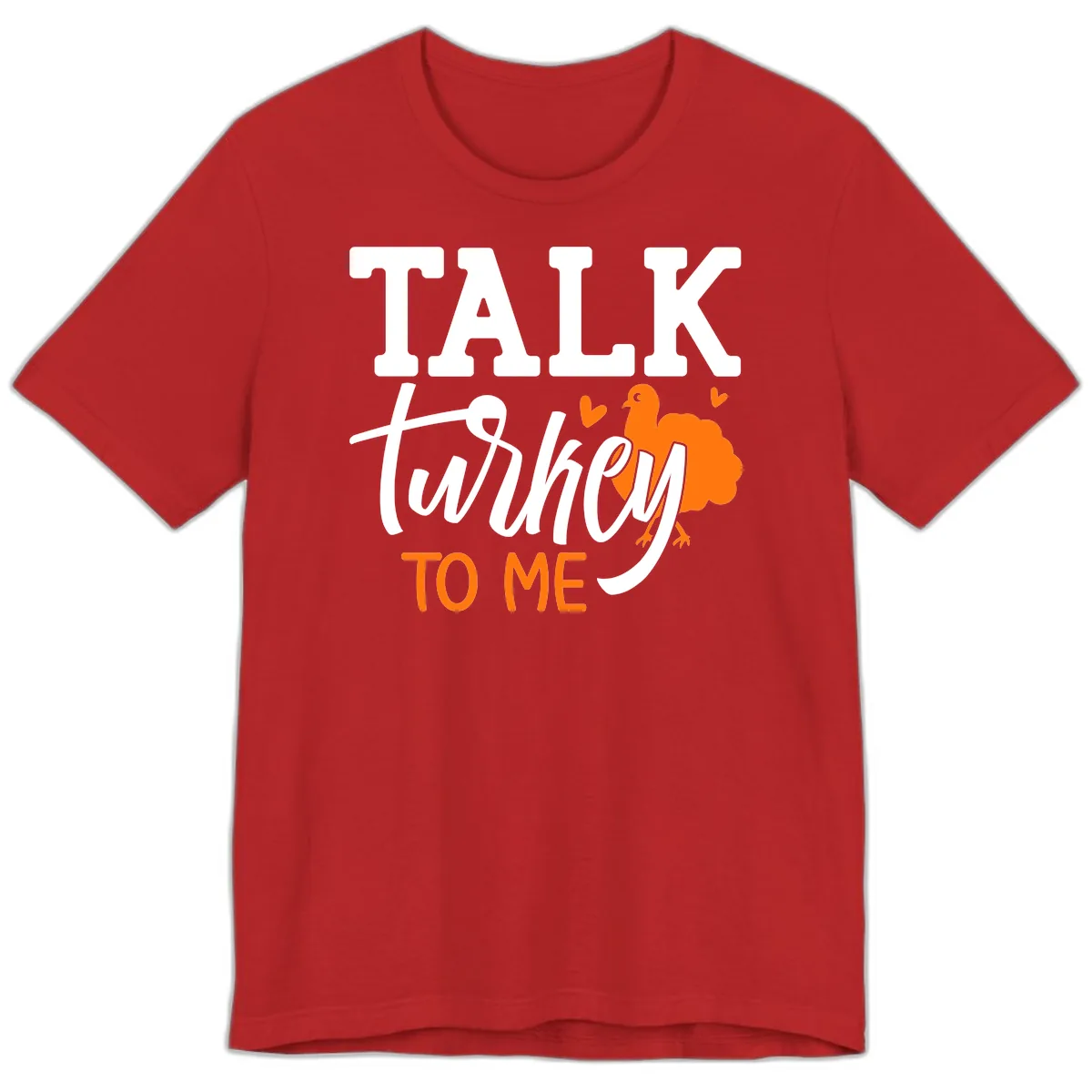 Talk Turkey To Me Thanksgiving Phrase Premium T-Shirt in Red