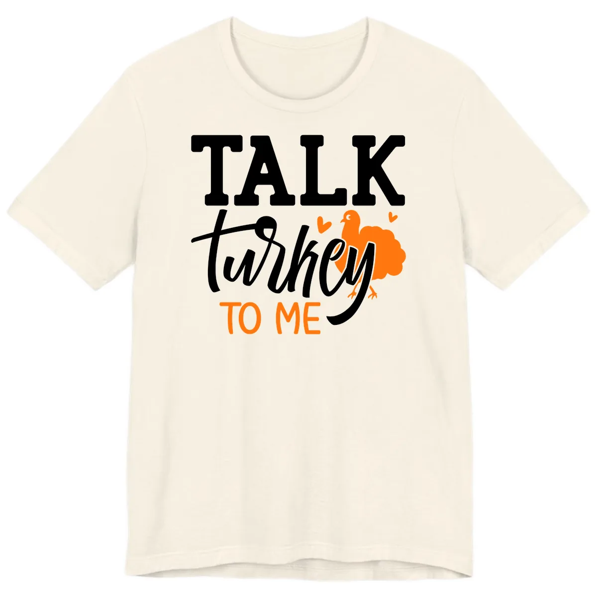 Talk Turkey To Me Thanksgiving Phrase Premium T-Shirt in Natural