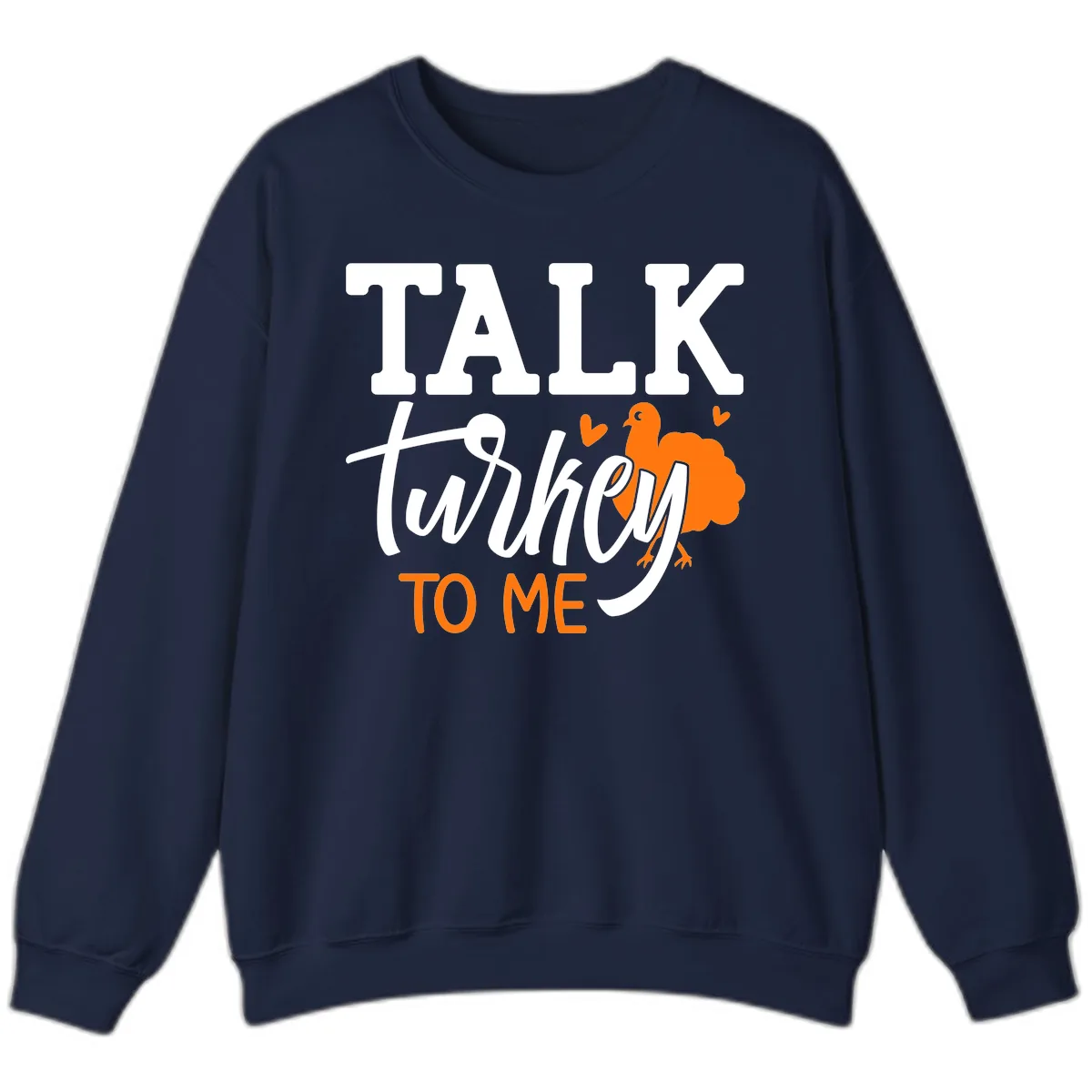 Talk Turkey To Me Thanksgiving Phrase Sweatshirt in Navy