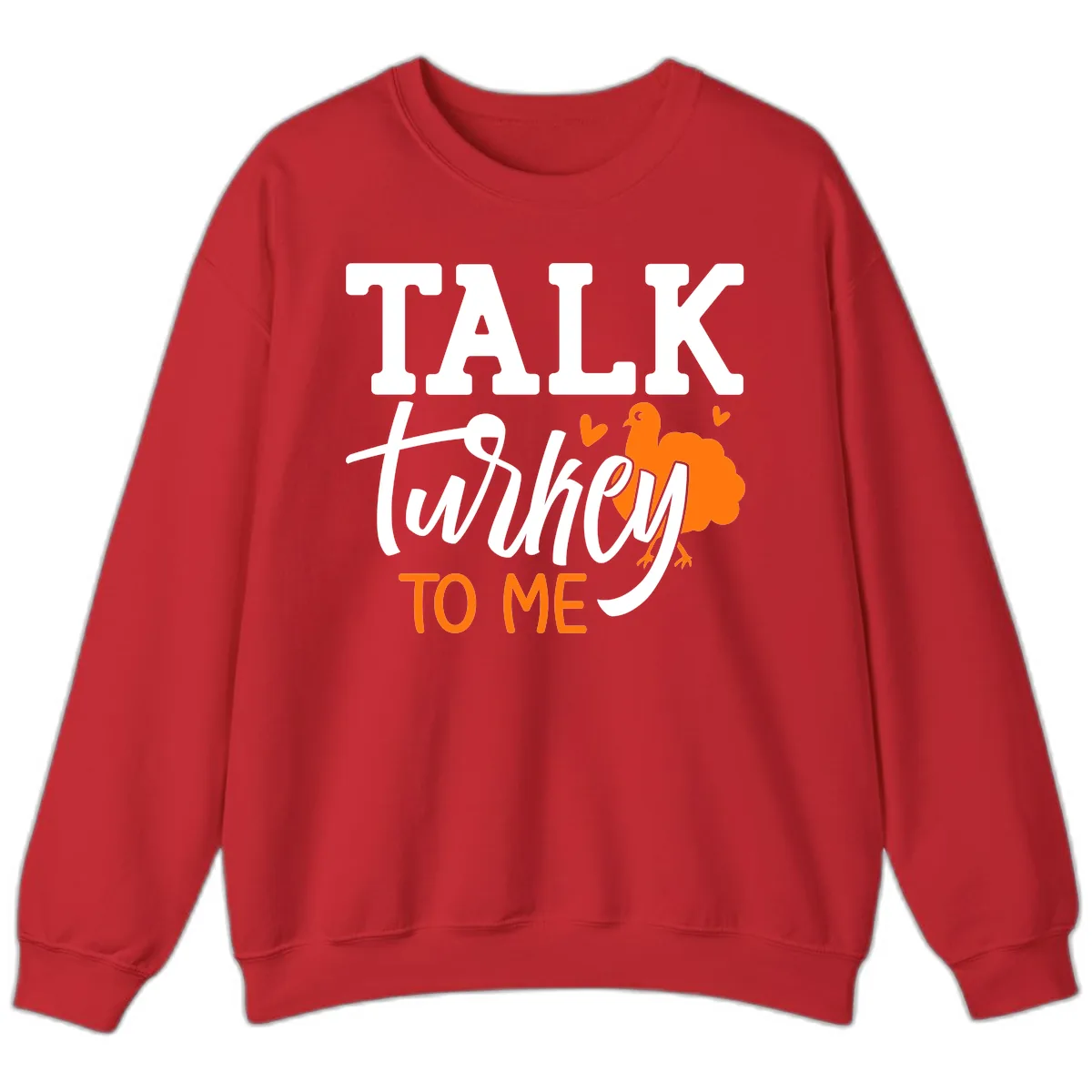 Talk Turkey To Me Thanksgiving Phrase Sweatshirt in Red
