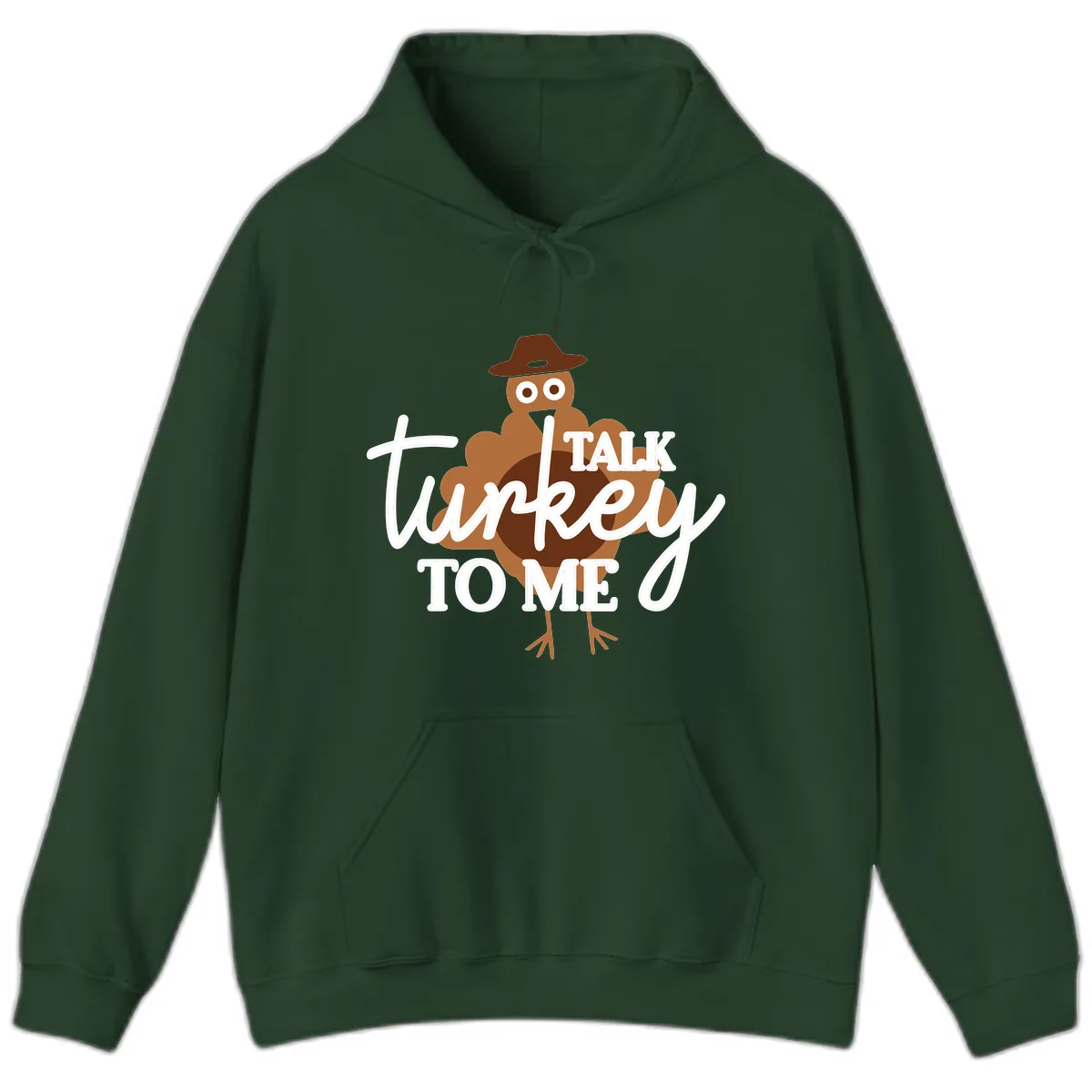 Talk Turkey To Me Thanksgiving Turkey Hoodie in Forest Green