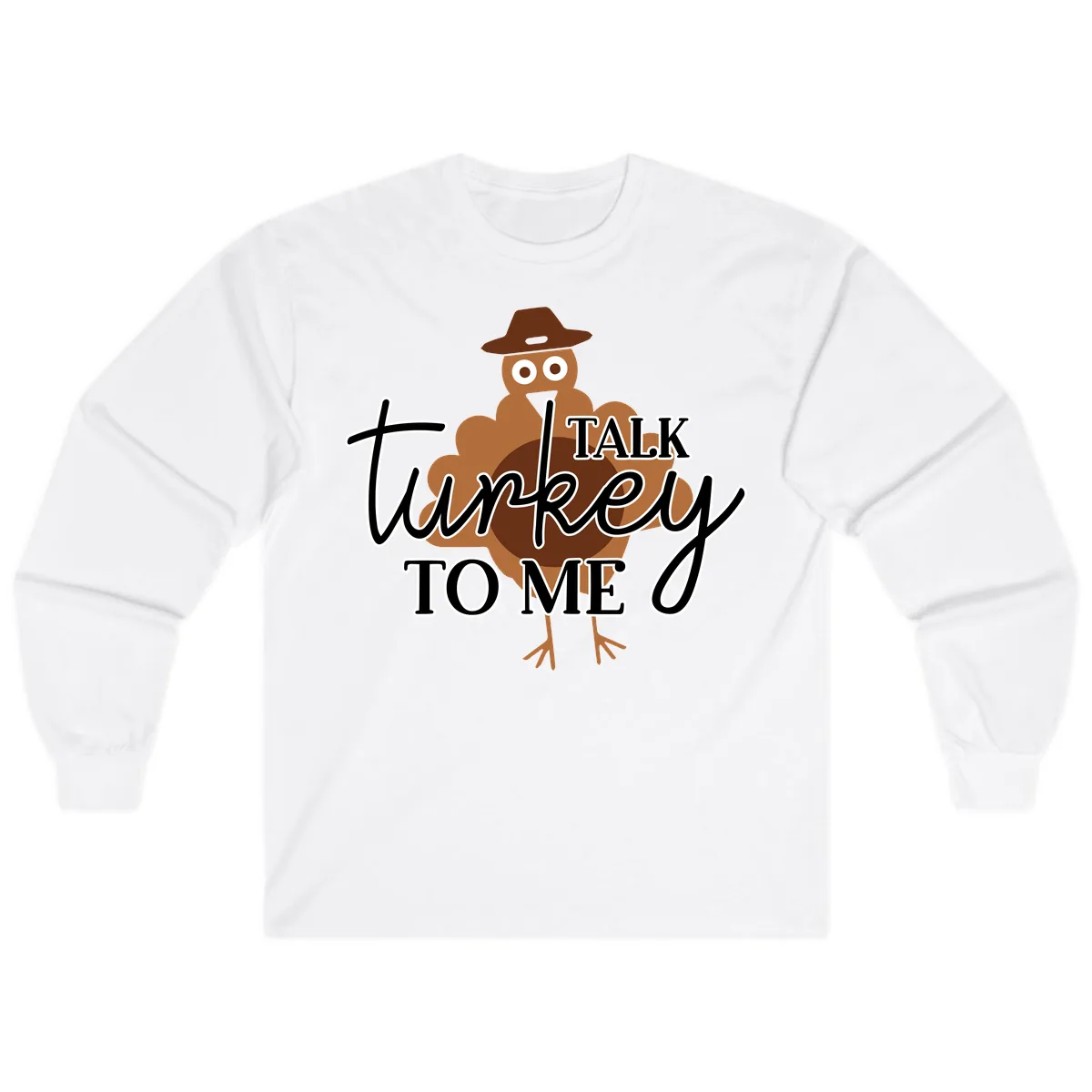 Talk Turkey To Me Thanksgiving Turkey Long Sleeve in White