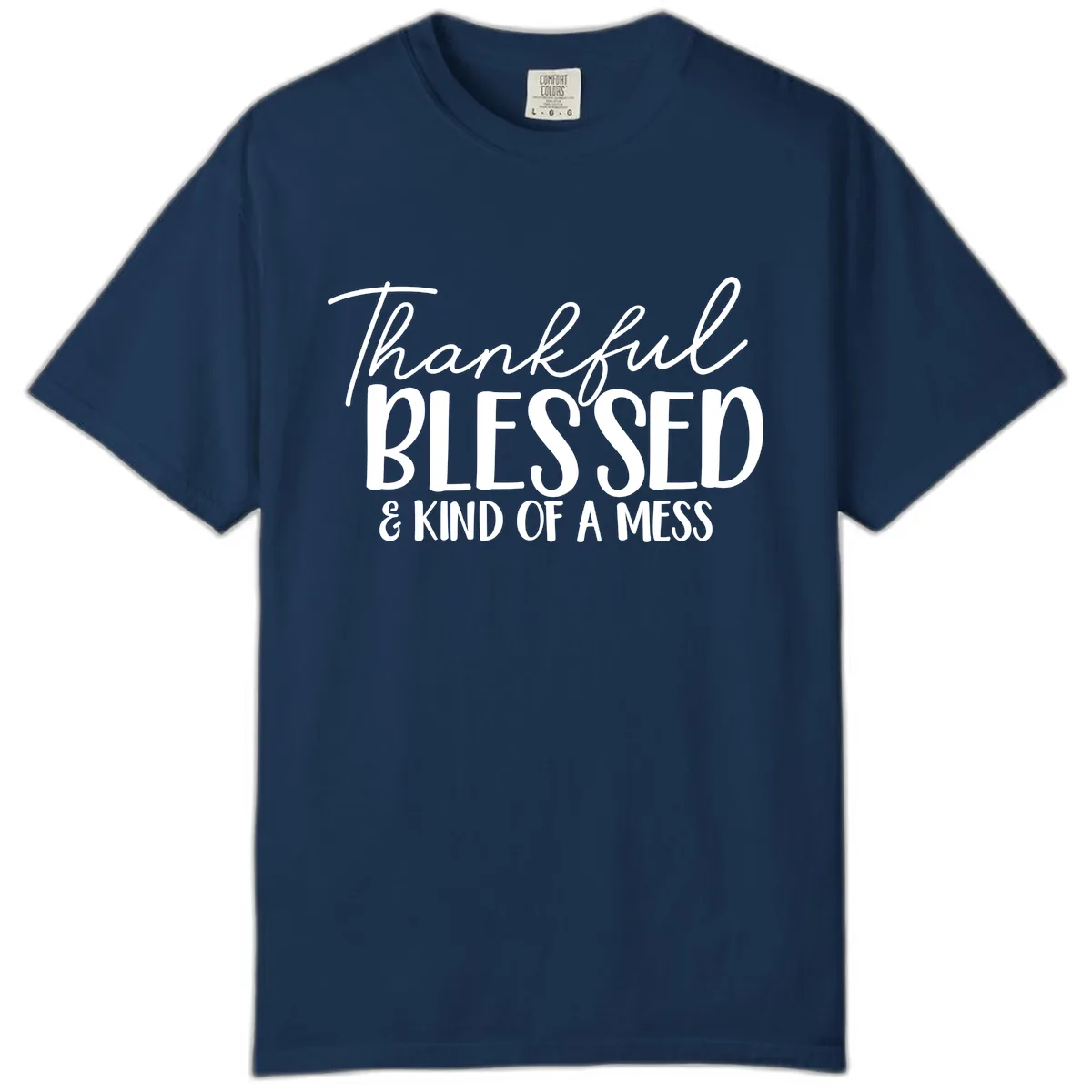 Thankful Blessed Kind Of A Mess Comfort Color in Navy