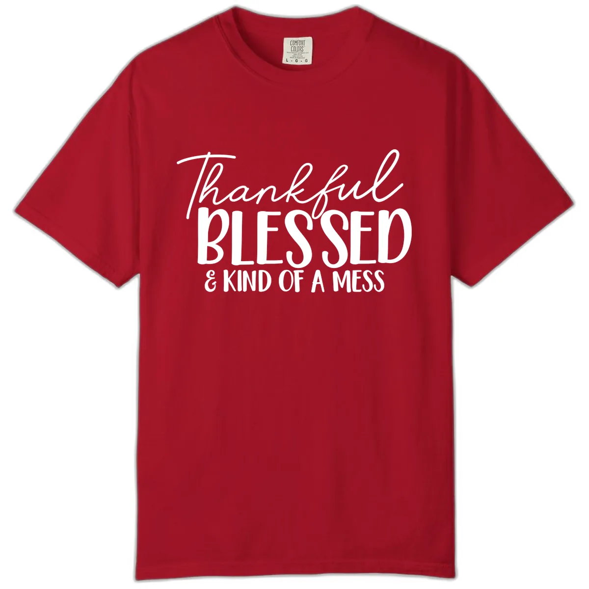 Thankful Blessed Kind Of A Mess Comfort Color in Red