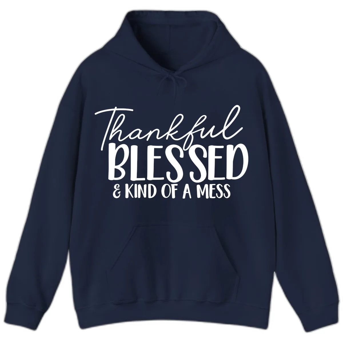 Thankful Blessed Kind Of A Mess Hoodie in Navy