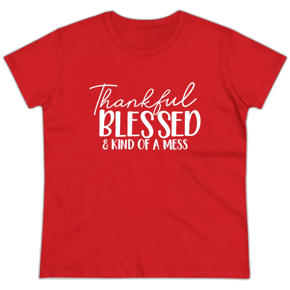 Thankful Blessed Kind Of A Mess Ladies Tee in Red