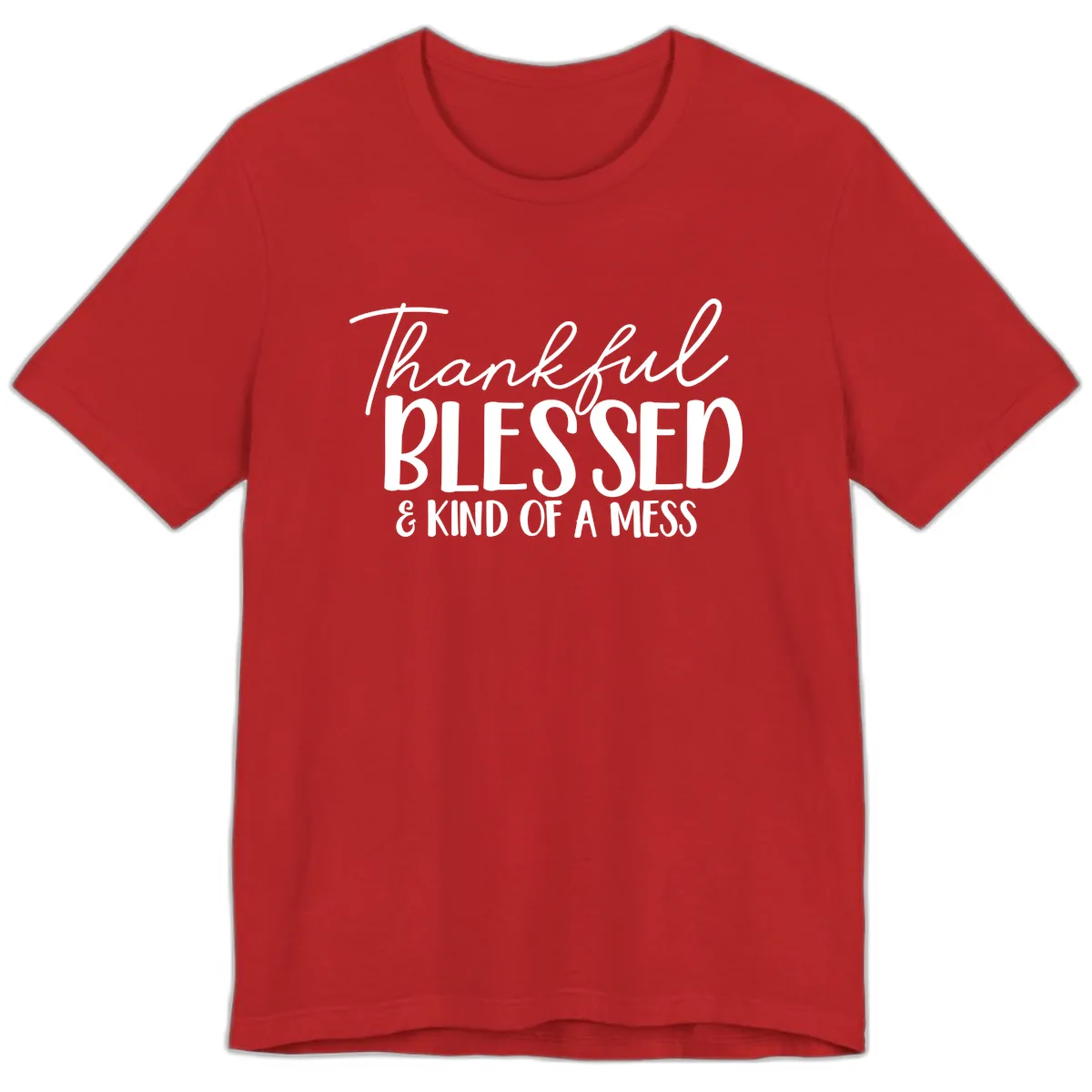 Thankful Blessed Kind Of A Mess Premium T-Shirt in Red