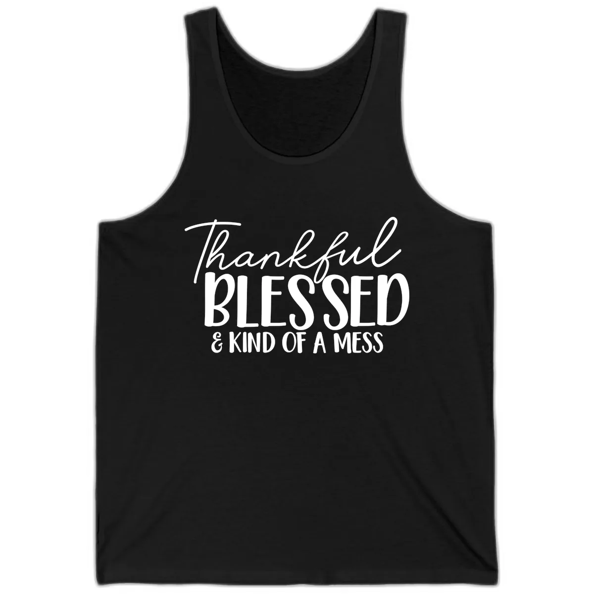 Thankful Blessed Kind Of A Mess Tank in Black