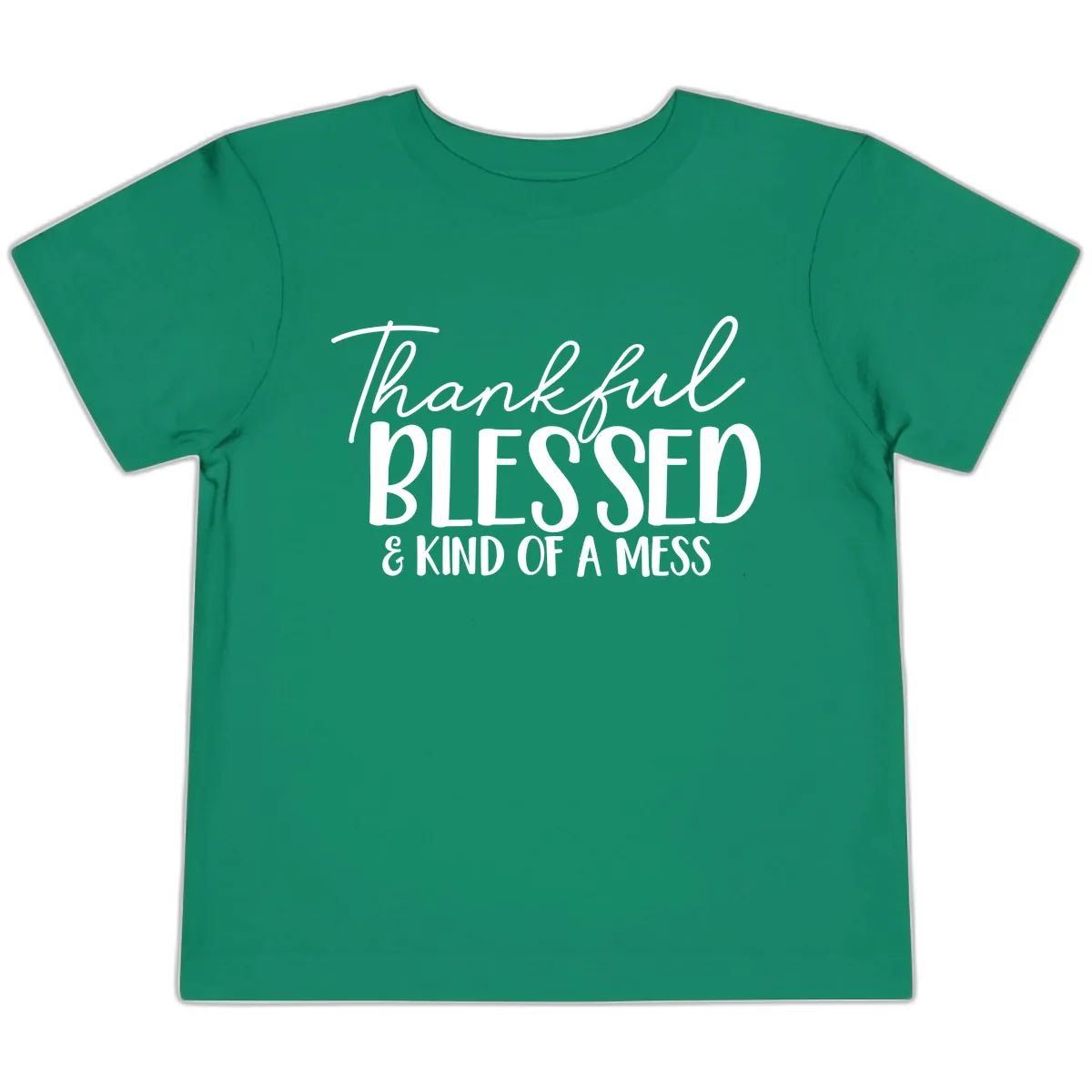 Thankful Blessed Kind Of A Mess Toddler T-Shirt in Kelly