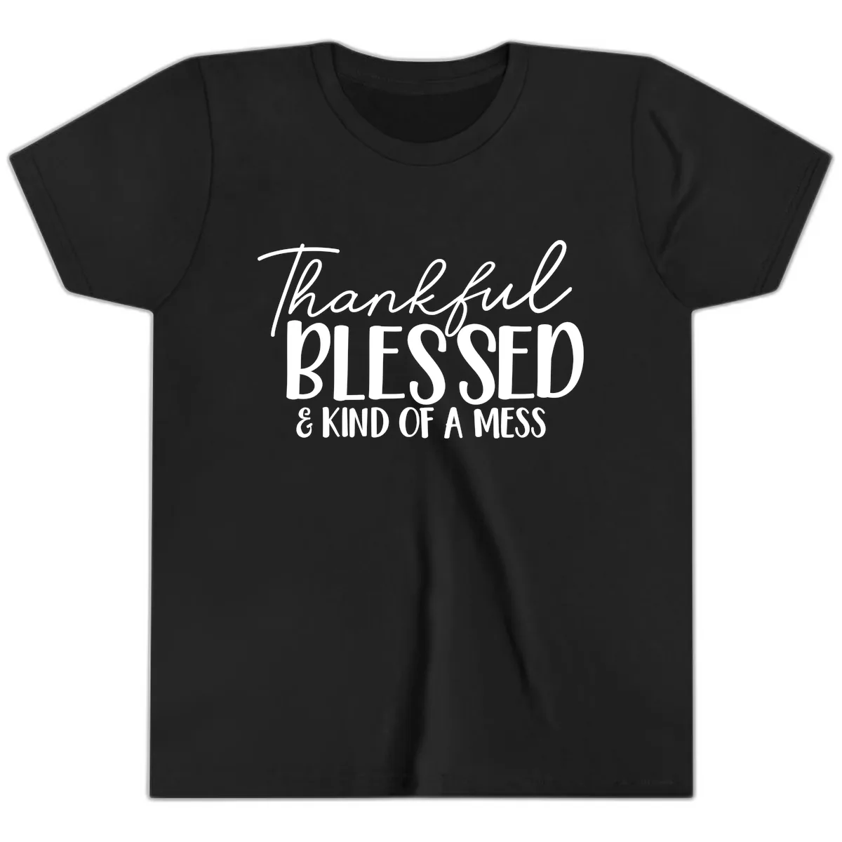 Thankful Blessed Kind Of A Mess Youth T-Shirt in Black