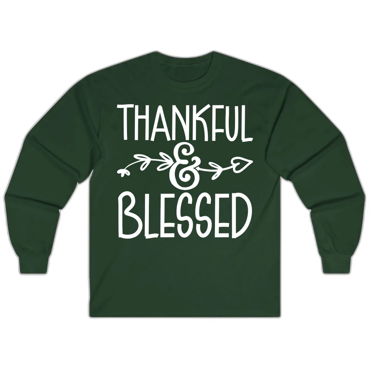 Thankful & Blessed Typography Design Long Sleeve in Forest Green