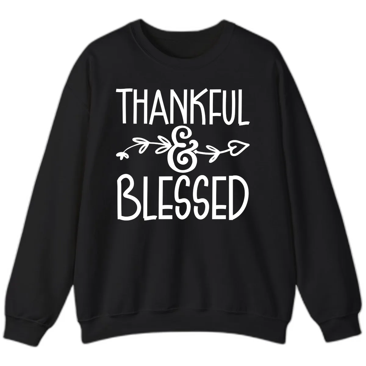 Thankful & Blessed Typography Design Sweatshirt in Black