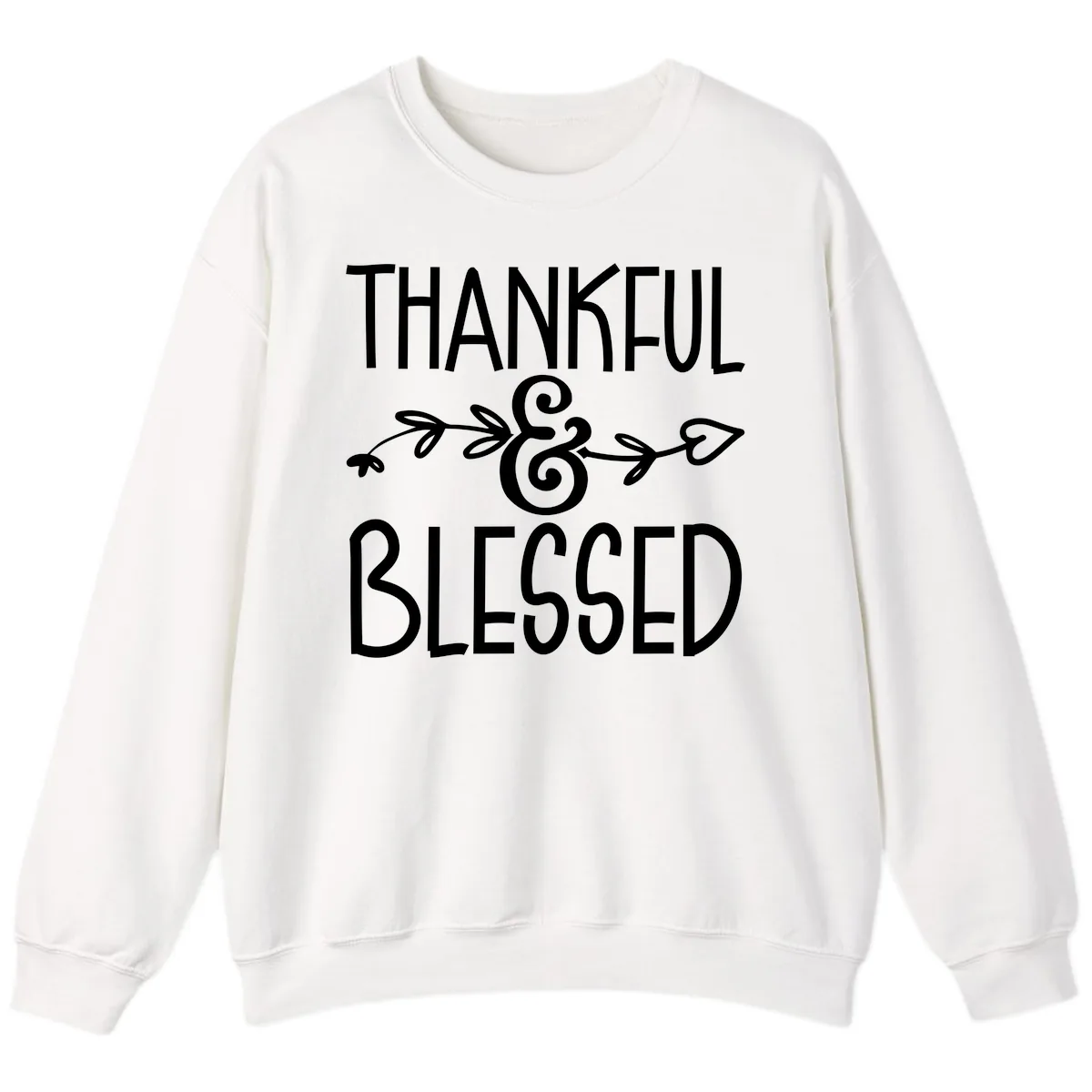 Thankful & Blessed Typography Design Sweatshirt in White