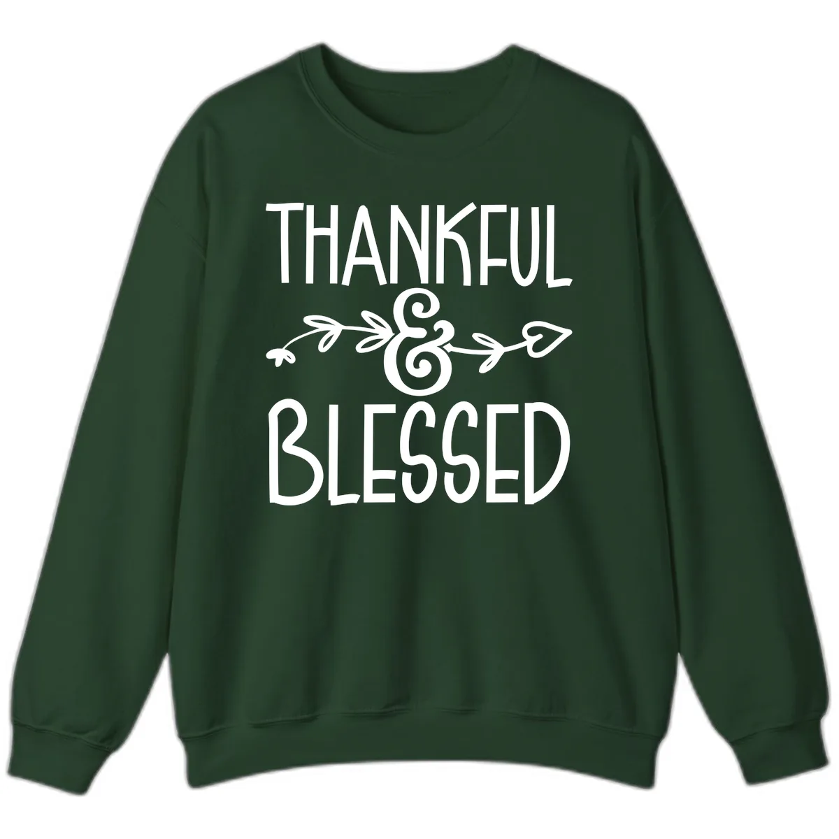 Thankful & Blessed Typography Design Sweatshirt in Forest Green
