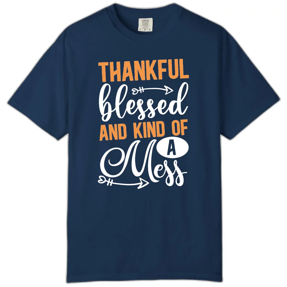 Thankful Blessed And Kind Of A Mess Comfort Color in Navy