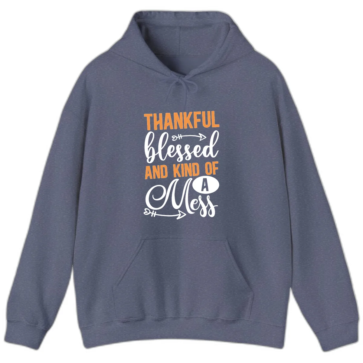 Thankful Blessed And Kind Of A Mess Hoodie in Heather Navy