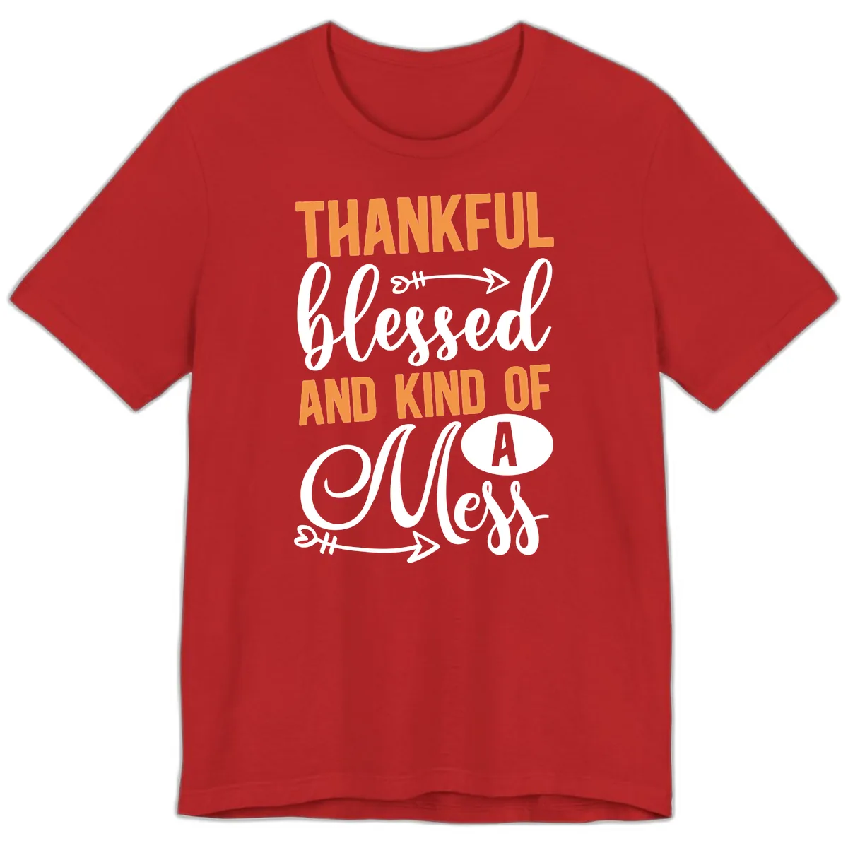 Thankful Blessed And Kind Of A Mess Premium T-Shirt in Red