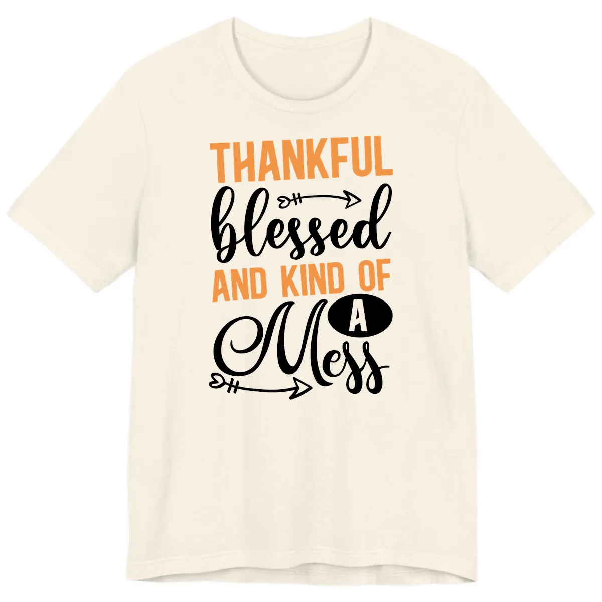 Thankful Blessed And Kind Of A Mess Premium T-Shirt in Natural