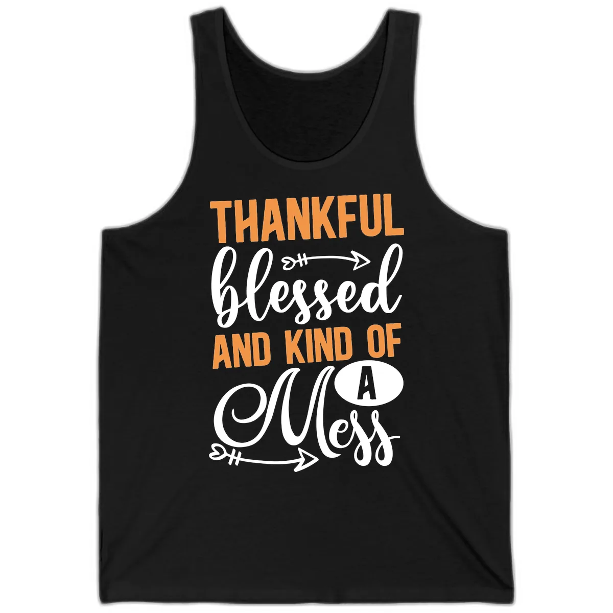 Thankful Blessed And Kind Of A Mess Tank in Black