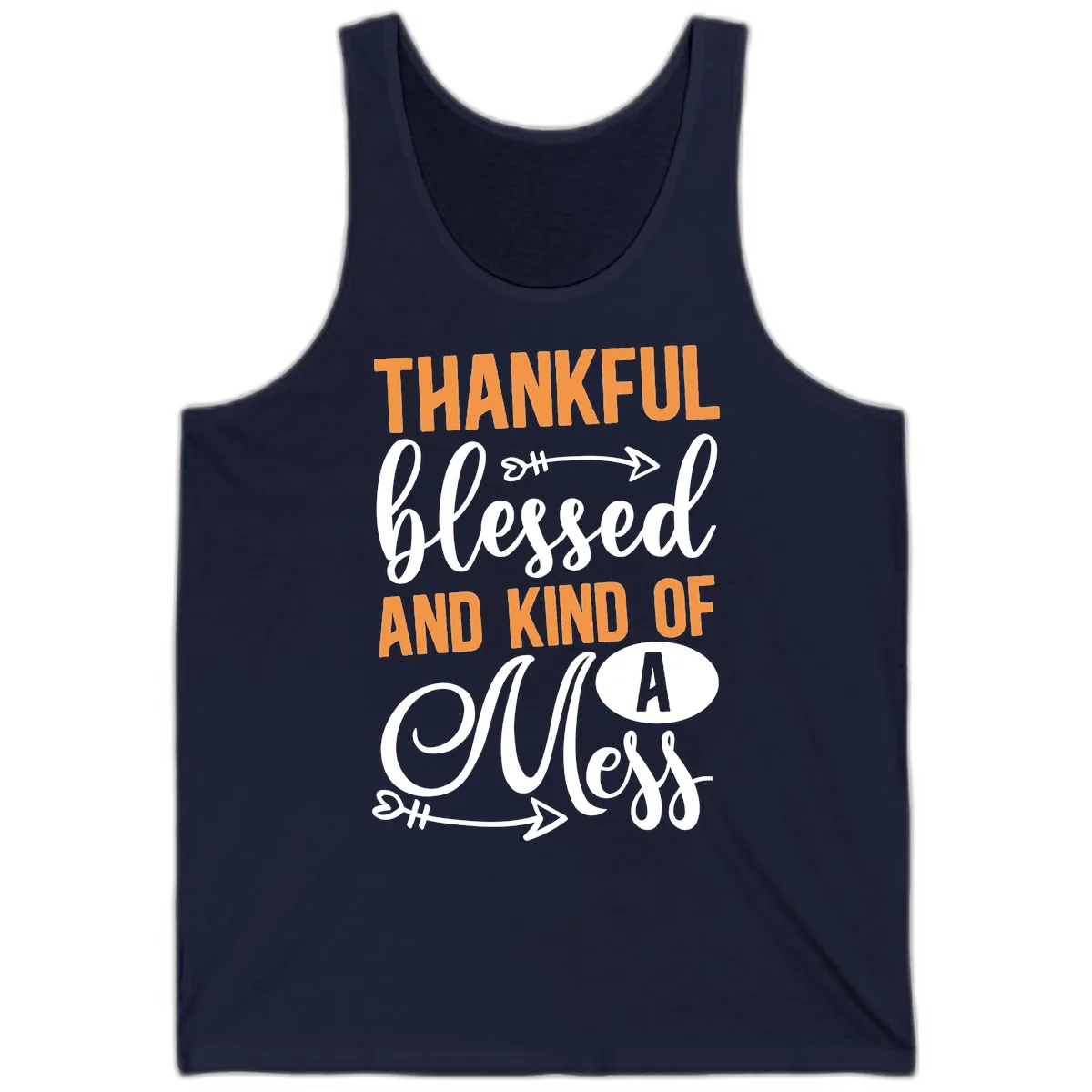 Thankful Blessed And Kind Of A Mess Tank in Navy