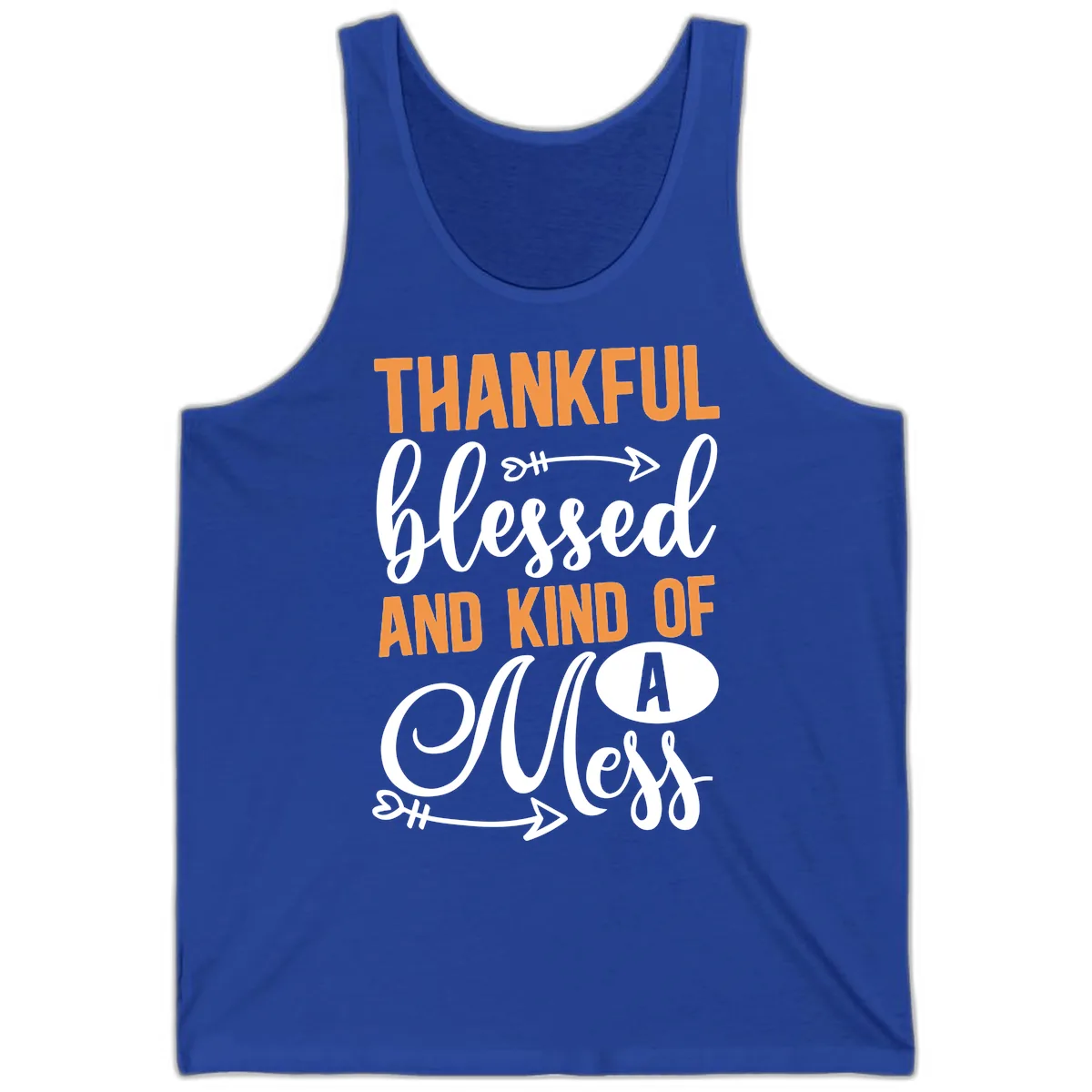 Thankful Blessed And Kind Of A Mess Tank in True Royal