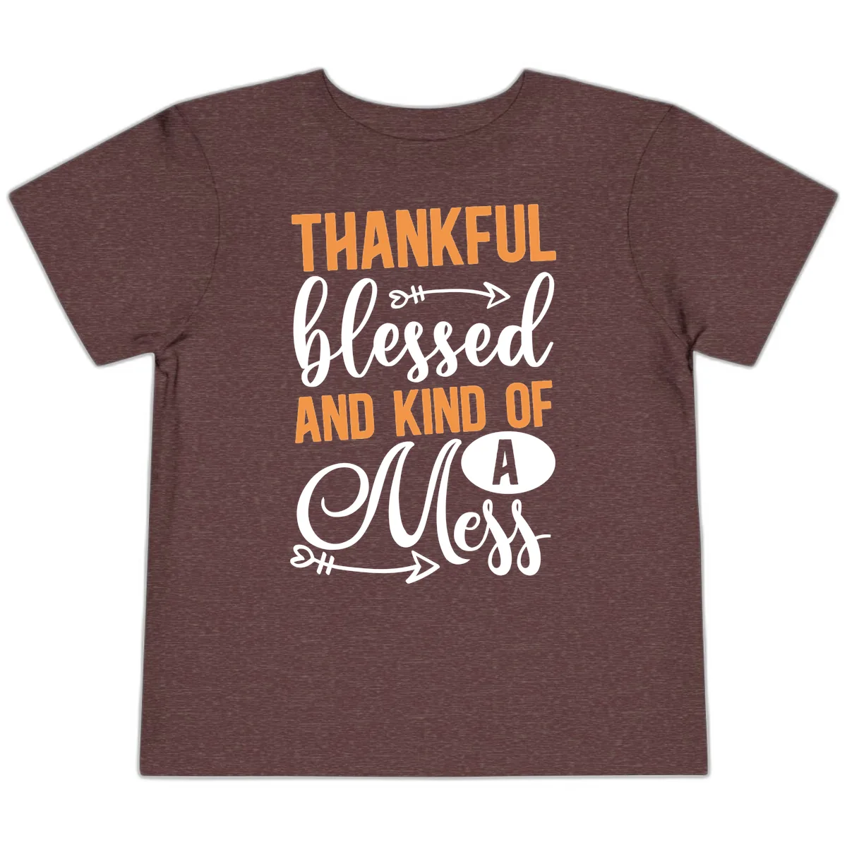 Thankful Blessed And Kind Of A Mess Toddler T-Shirt in Heather Maroon
