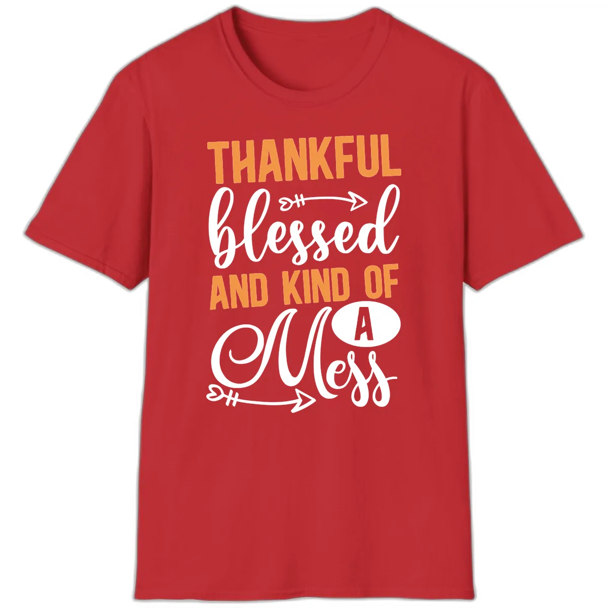Thankful Blessed And Kind Of A Mess T-Shirt in Red