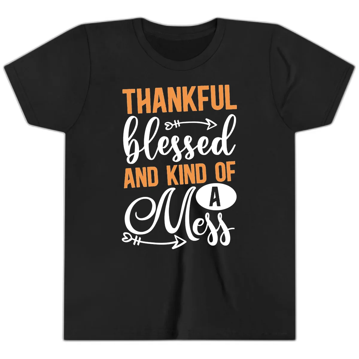 Thankful Blessed And Kind Of A Mess Youth T-Shirt in Black