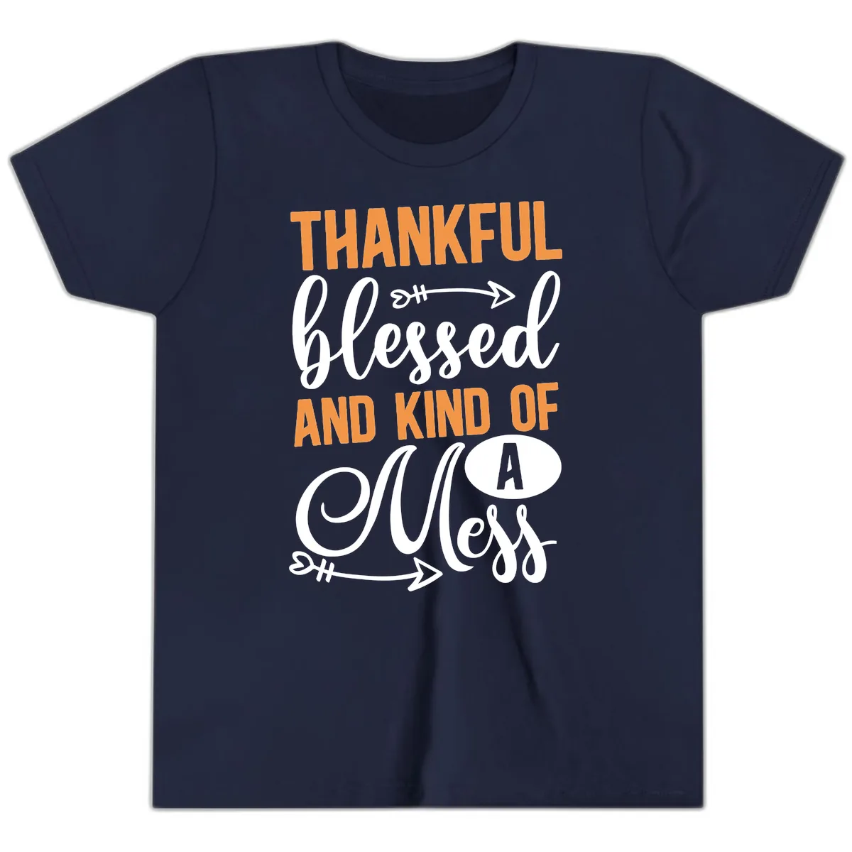 Thankful Blessed And Kind Of A Mess Youth T-Shirt in Navy