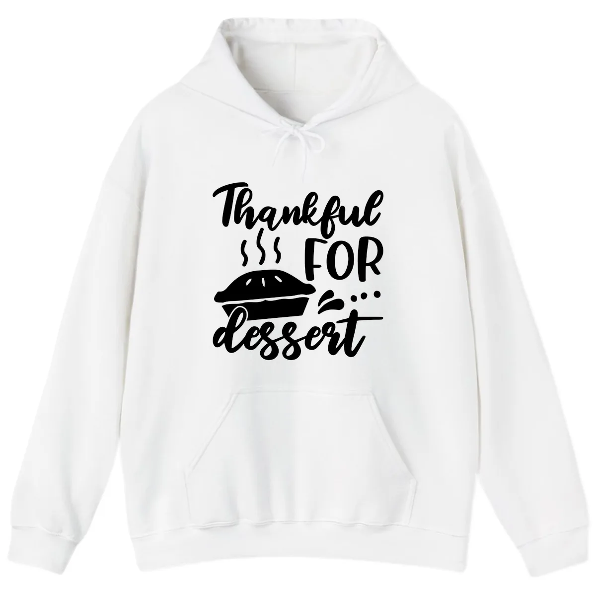 Thankful For Dessert Pie Design Hoodie in White
