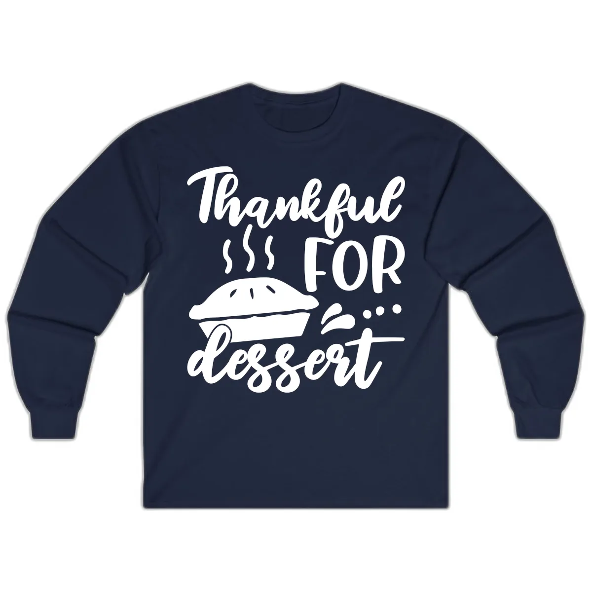 Thankful For Dessert Pie Design Long Sleeve in Navy