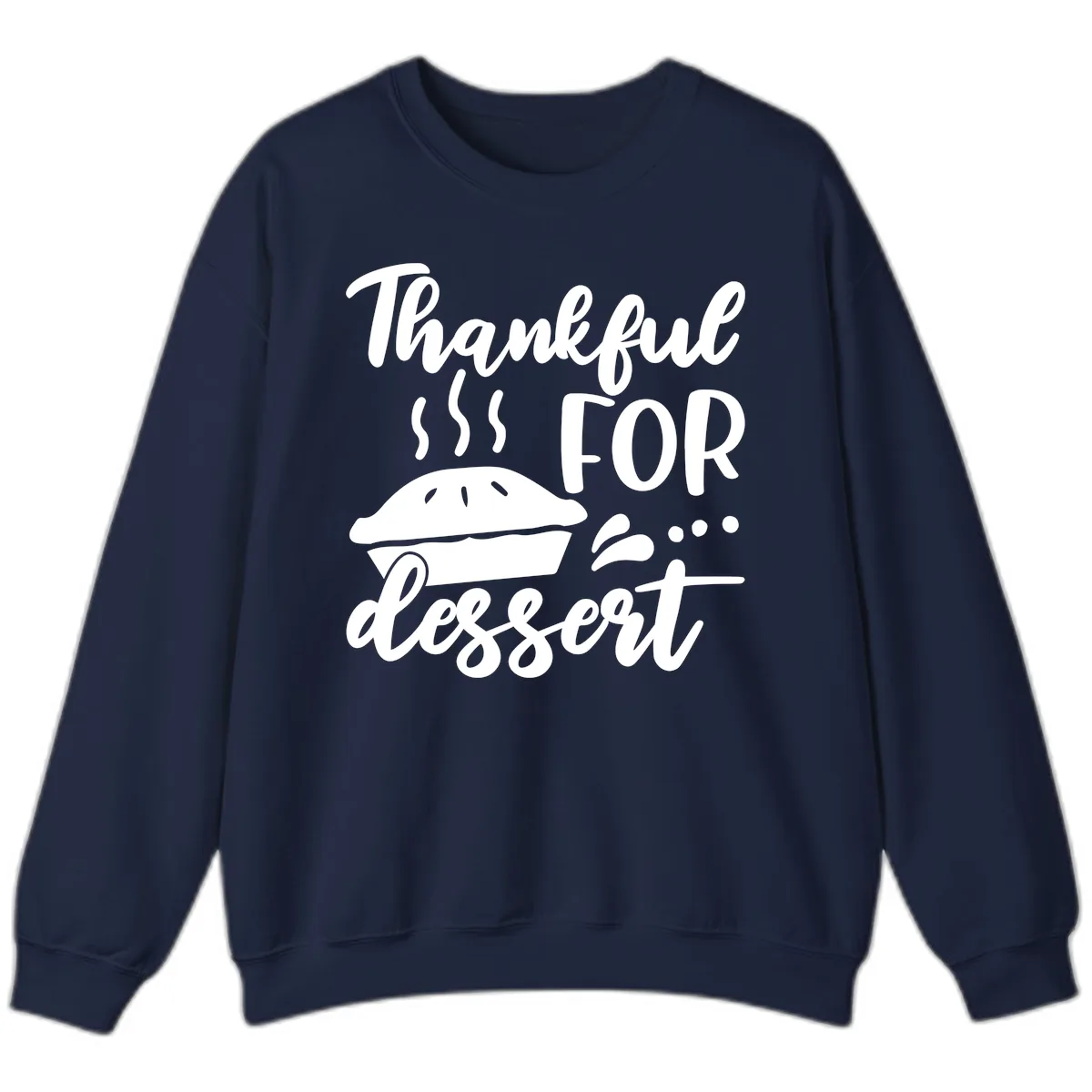 Thankful For Dessert Pie Design Sweatshirt in Navy
