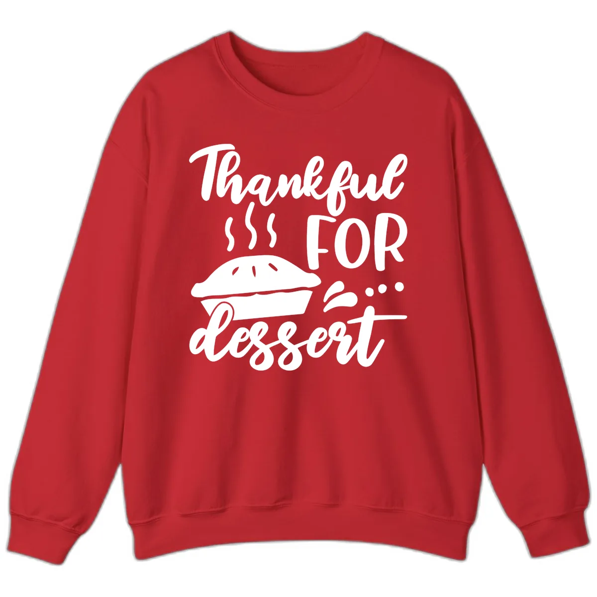 Thankful For Dessert Pie Design Sweatshirt in Red
