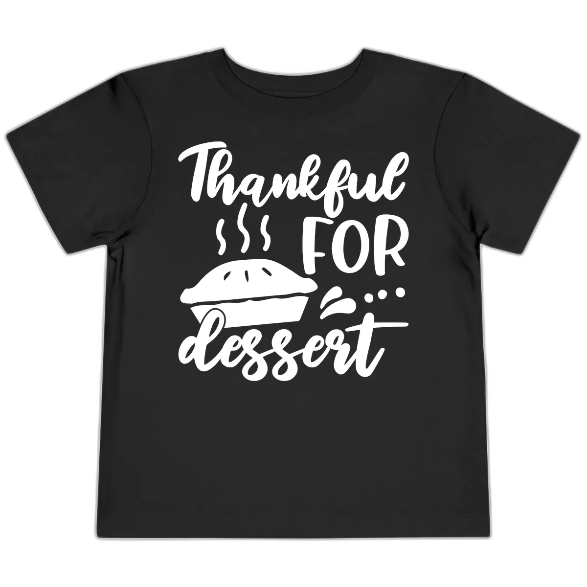 Thankful For Dessert Pie Design Toddler T-Shirt in Black