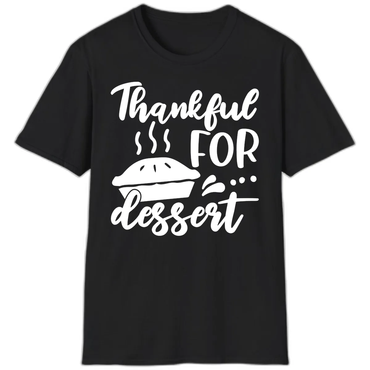 Thankful For Dessert Pie Design T-Shirt in Black