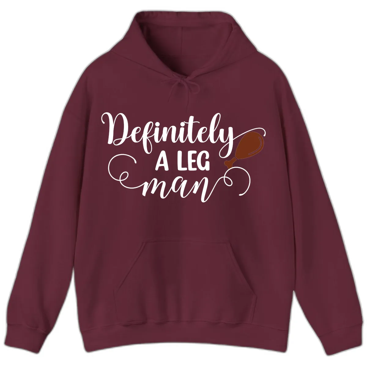 Definitely A Leg Man Turkey Design Hoodie in Maroon