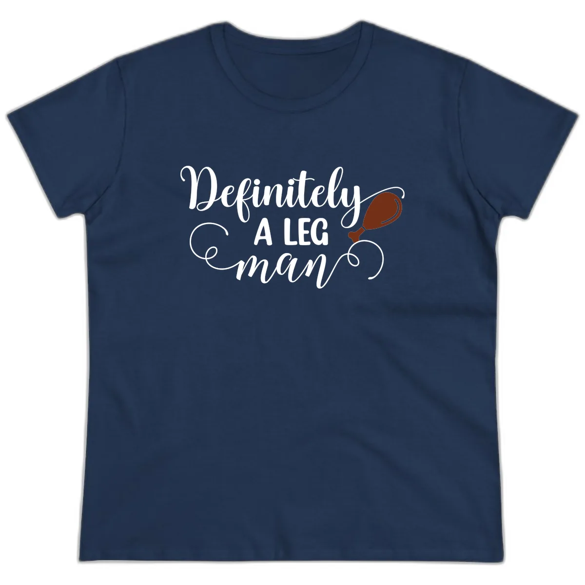 Definitely A Leg Man Turkey Design Ladies Tee in Navy