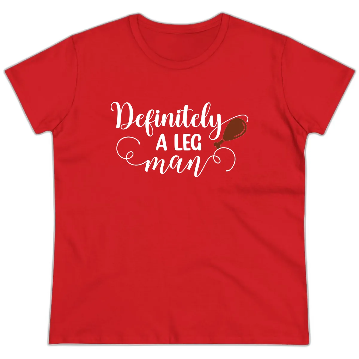 Definitely A Leg Man Turkey Design Ladies Tee in Red