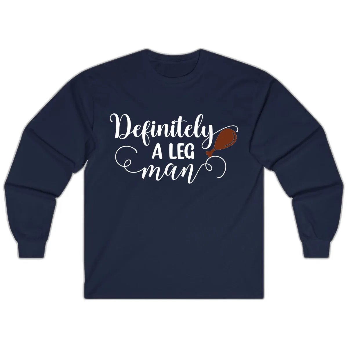 Definitely A Leg Man Turkey Design Long Sleeve in Navy
