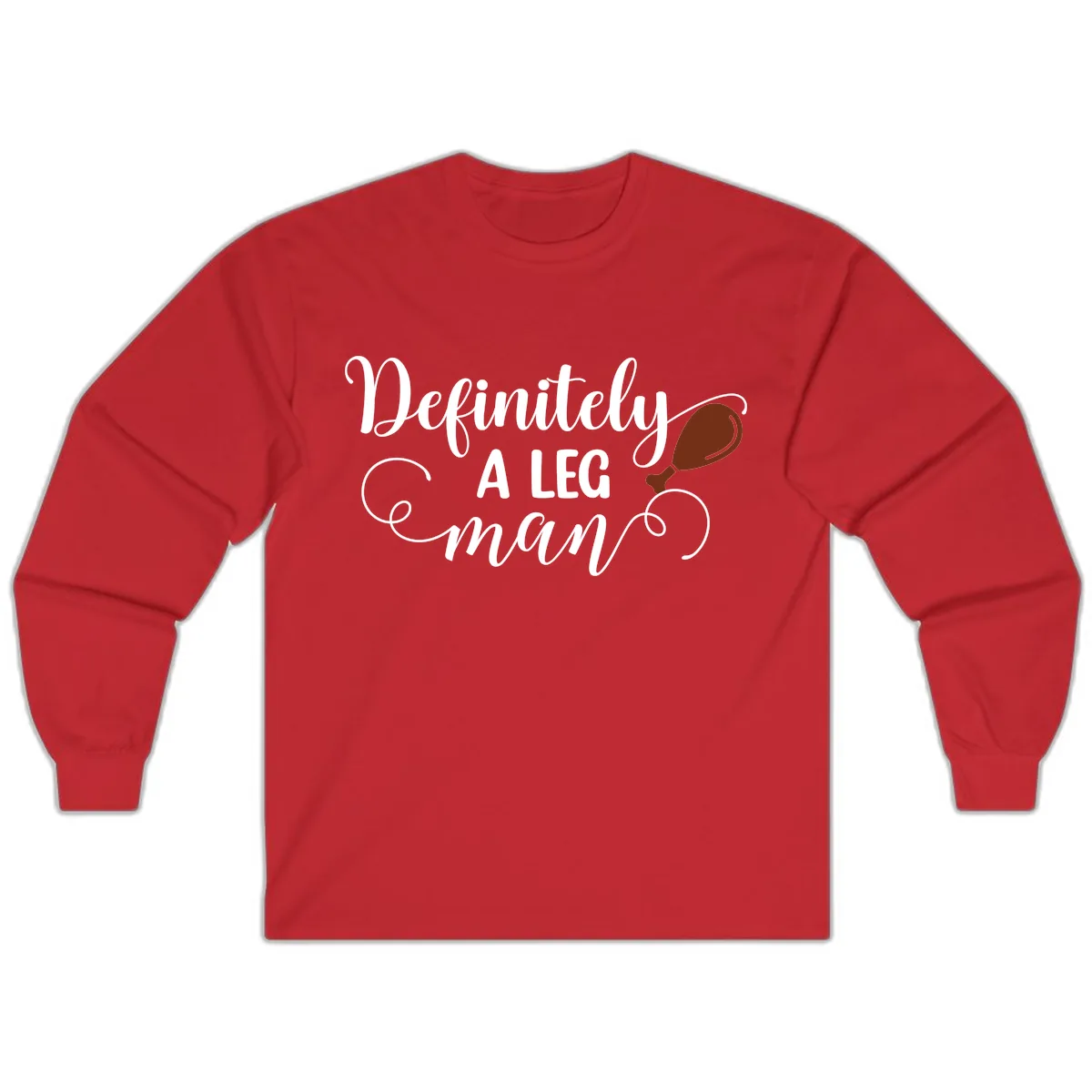 Definitely A Leg Man Turkey Design Long Sleeve in Red