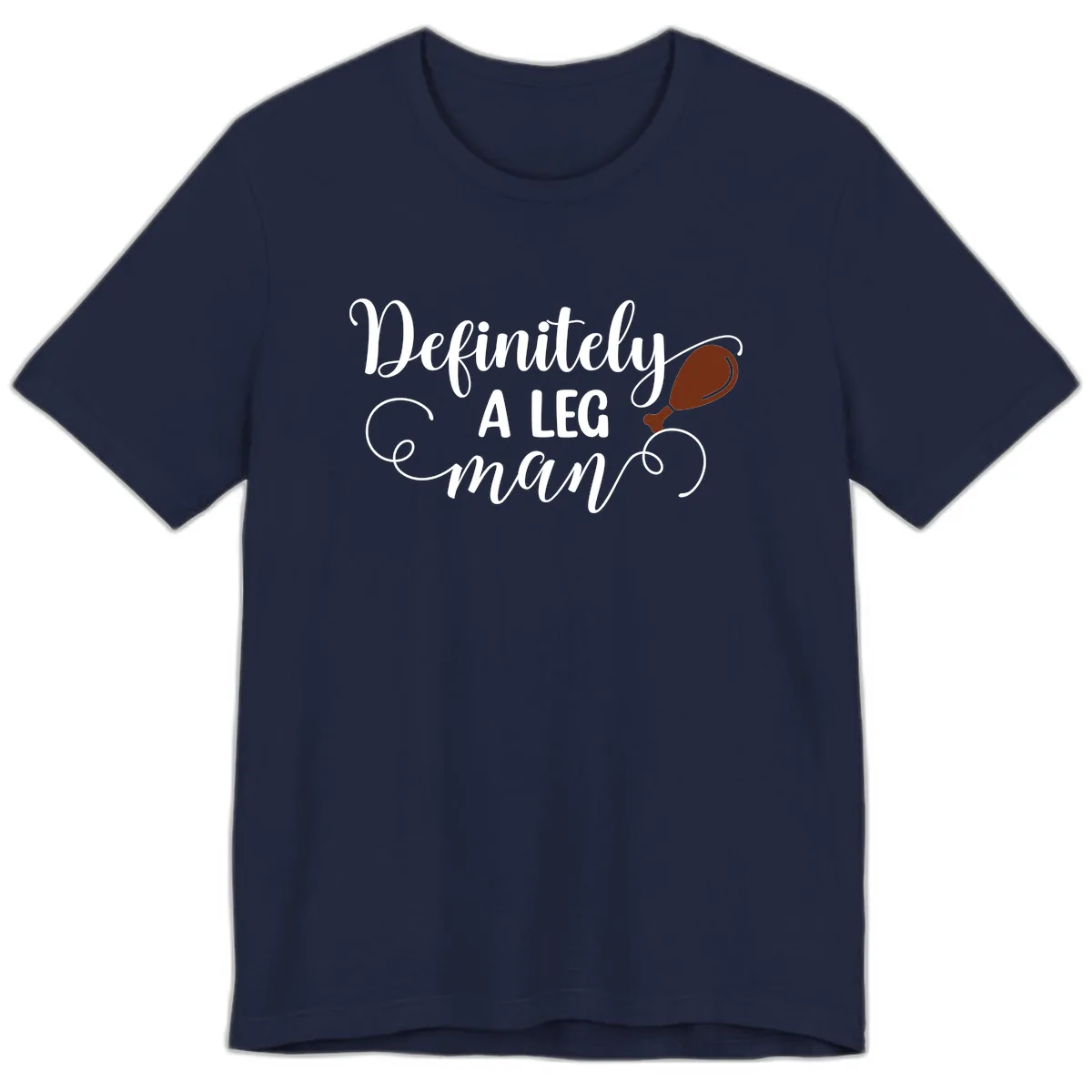 Definitely A Leg Man Turkey Design Premium T-Shirt in Navy