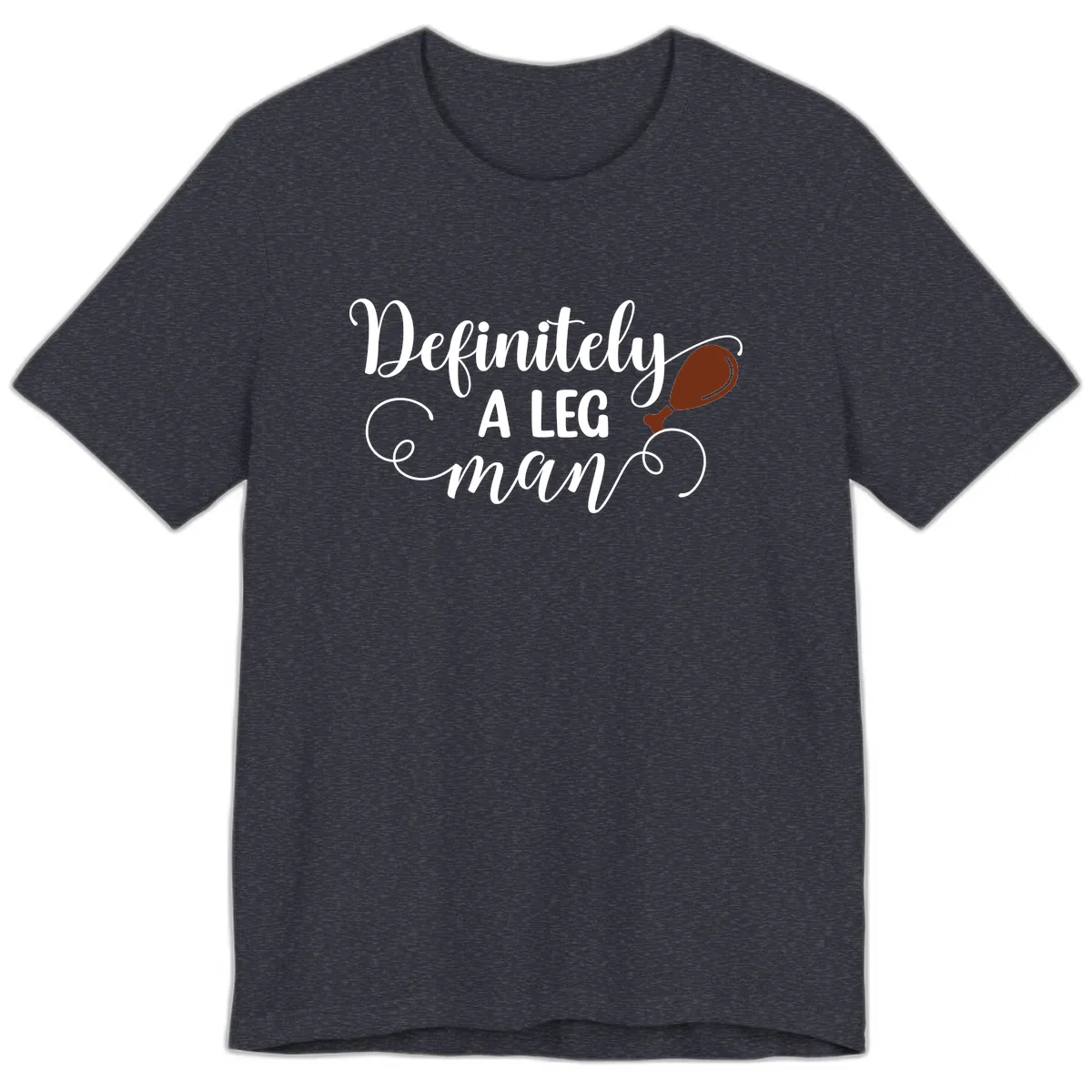 Definitely A Leg Man Turkey Design Premium T-Shirt in Heather Navy