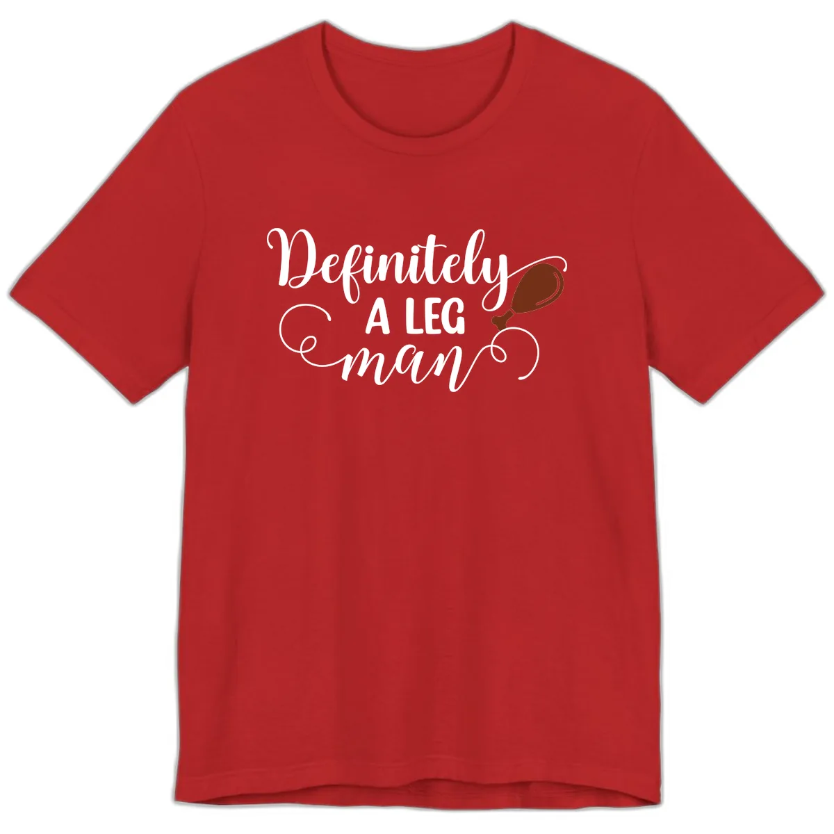 Definitely A Leg Man Turkey Design Premium T-Shirt in Red