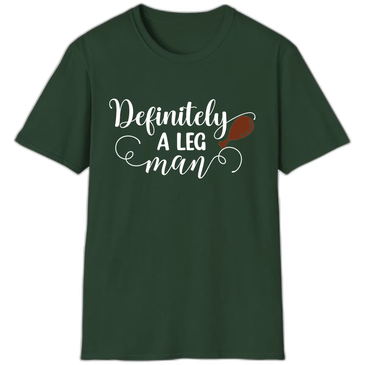 Definitely A Leg Man Turkey Design T-Shirt in Forest Green