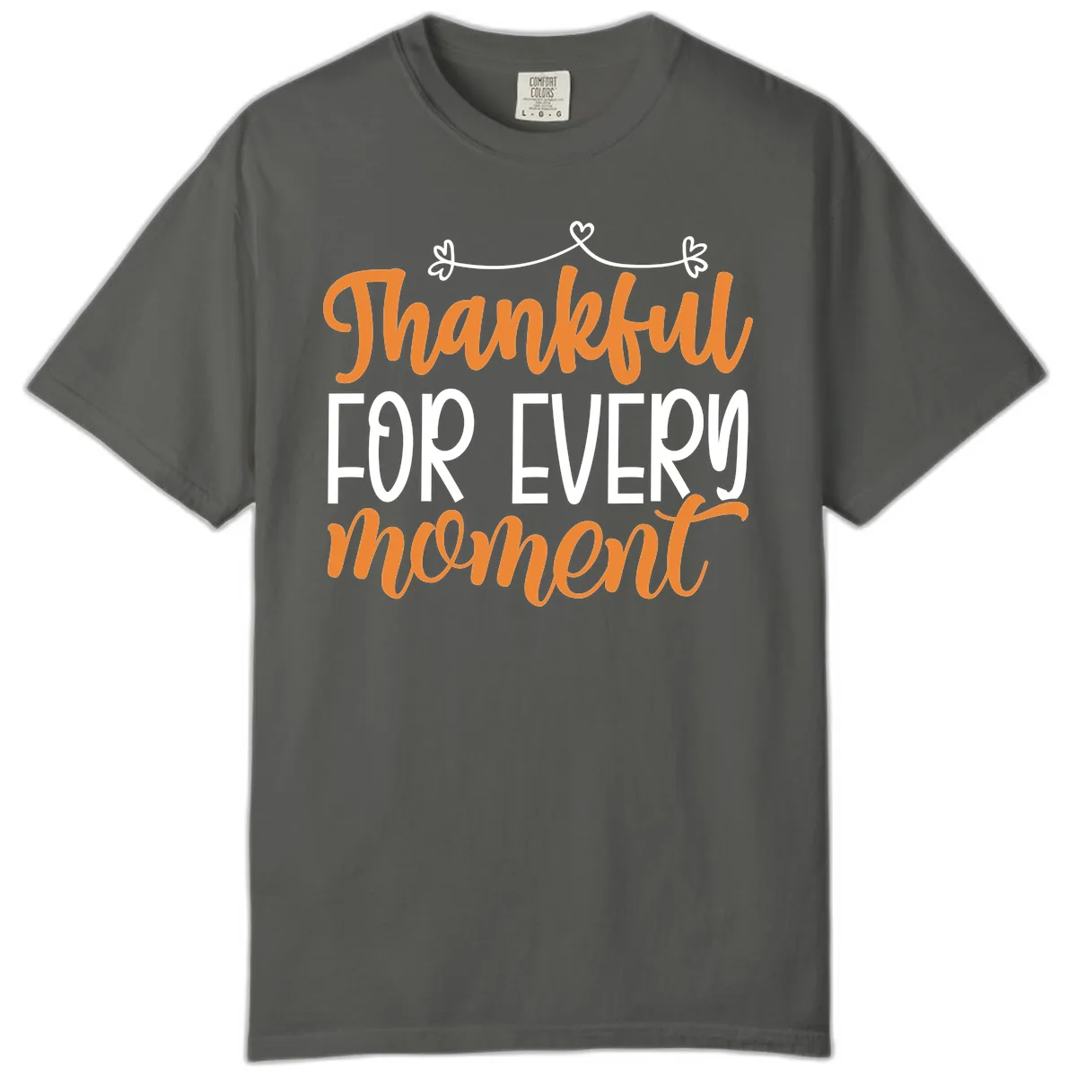 Thankful For Every Moment Typography Comfort Color in Pepper