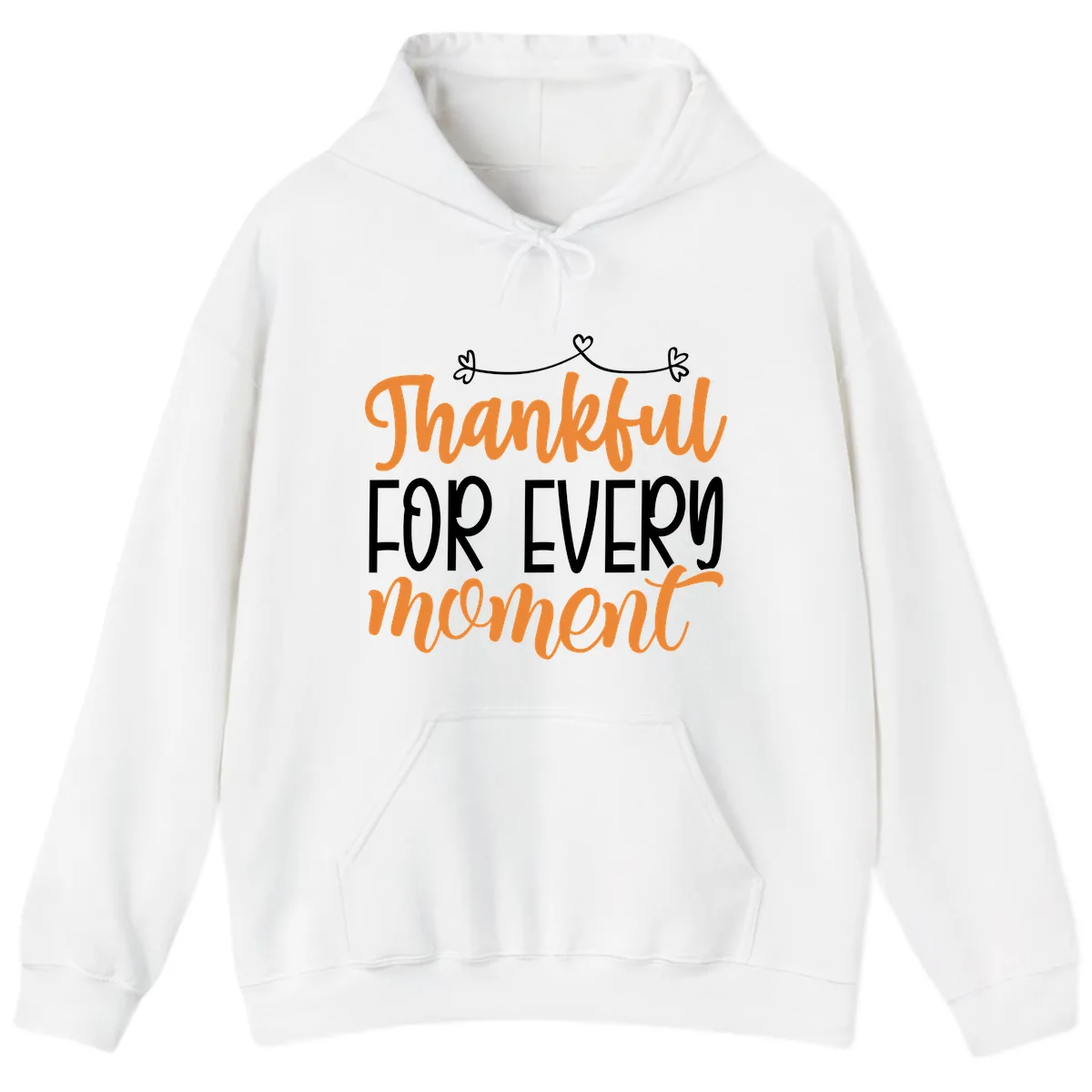 Thankful For Every Moment Typography Hoodie in White